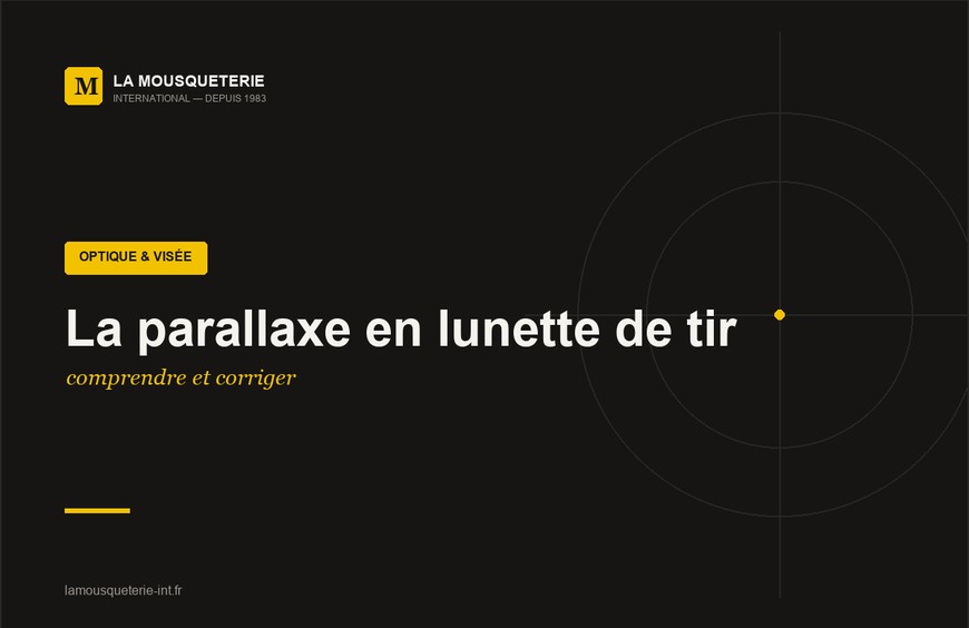 La parallaxe en lunette de tir : comprendre et corriger