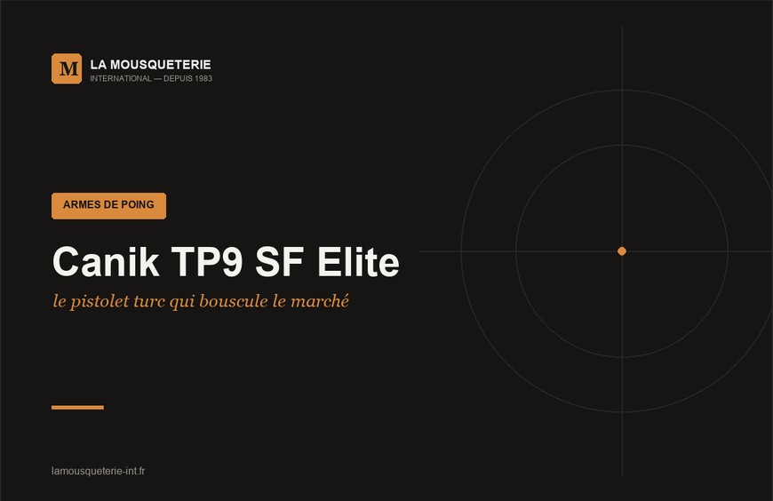 Canik TP9 SF Elite : le pistolet turc qui bouscule le marché