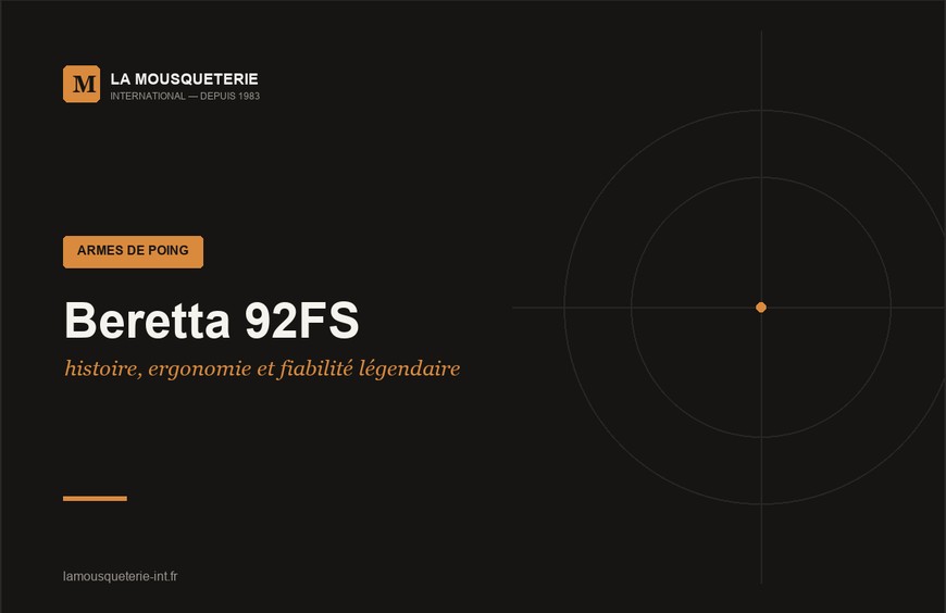 Beretta 92FS : histoire, ergonomie et fiabilité légendaire