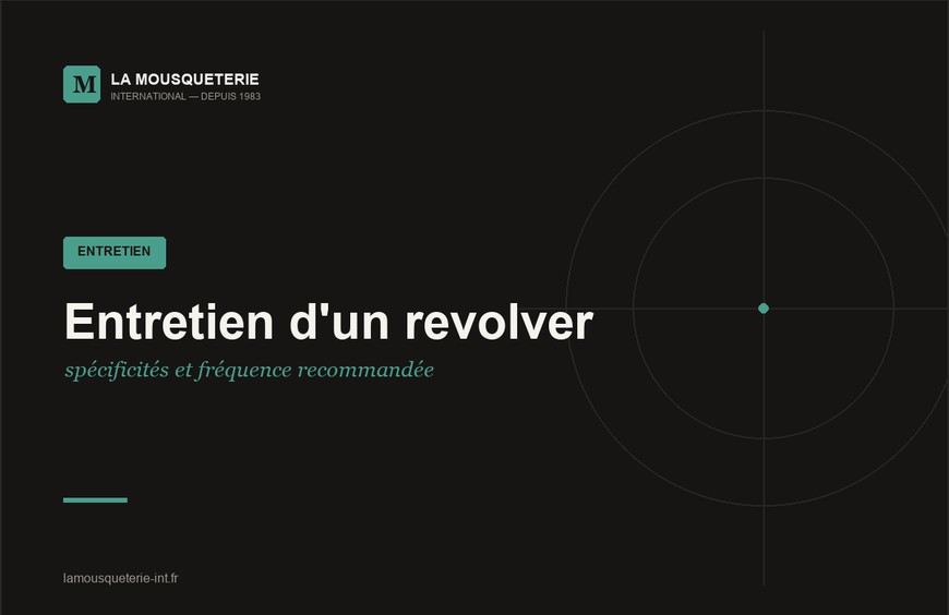 Entretien d'un revolver : spécificités et fréquence recommandée