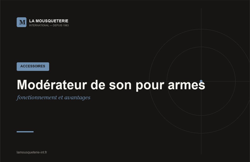 Modérateur de son pour armes : fonctionnement et avantages