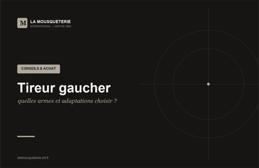 Tireur gaucher : quelles armes et adaptations choisir ?